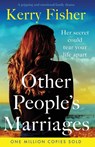 Other People's Marriages - Kerry Fisher - 9781800196438