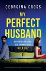 My Perfect Husband - Georgina Cross - 9781800199019