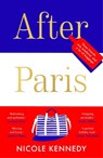 After Paris - Nicole Kennedy - 9781800240186