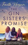 The Gin Sisters' Promise - HOGAN,  Faith - 9781800241374