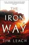 The Iron Way - Tim Leach - 9781800242890