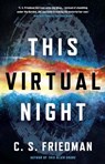 This Virtual Night - Friedman C.S. Friedman - 9781800245402