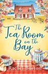 The Tearoom on the Bay - Rachel Burton - 9781800245945