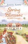 Spring Blossoms at Mill Grange - Jenny Kane - 9781800246058
