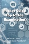 Pocket Guide Top to Toe Examination - Anthony Whyte - 9781800310636