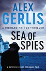 Sea of Spies - Alex Gerlis - 9781800320383