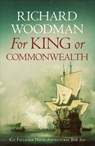 For King or Commonwealth - Richard Woodman - 9781800320574