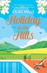 Holiday in the Hills - Lilac Mills - 9781800321403