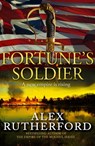 Fortune's Soldier - Alex Rutherford - 9781800322400