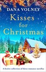 Kisses for Christmas - Dana Volney - 9781800322653