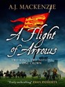 A Flight of Arrows - A.J. MacKenzie - 9781800322790