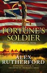 Fortune's Soldier - Alex Rutherford - 9781800322837