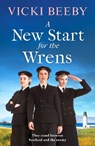 A New Start for the Wrens - Vicki Beeby - 9781800324251