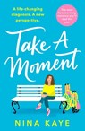 Take A Moment - Nina Kaye - 9781800324749