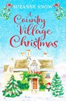 A Country Village Christmas - Suzanne Snow - 9781800325470