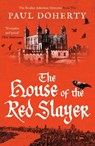 The House of the Red Slayer - Paul Doherty - 9781800325647
