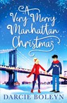 A Very Merry Manhattan Christmas - Darcie Boleyn - 9781800325845