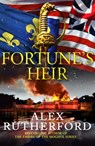Fortune's Heir - Alex Rutherford - 9781800325869