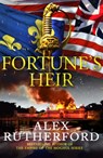 Fortune's Heir - Alex Rutherford - 9781800325876