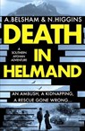 Death in Helmand - Alison Belsham ; Nick Higgins - 9781800327467