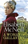 A Woman of Gallantry - Elisabeth McNeill - 9781800327597