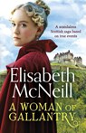 A Woman of Gallantry - Elisabeth McNeill - 9781800327603