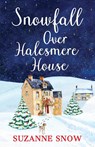 Snowfall Over Halesmere House - Suzanne Snow - 9781800328747