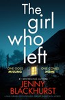 The Girl Who Left - Jenny Blackhurst - 9781800329256
