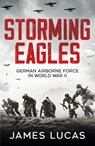 Storming Eagles - James Lucas - 9781800329850