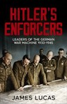 Hitler's Enforcers - James Lucas - 9781800329867
