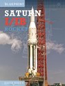 The Saturn I/IB Rocket - David Baker - 9781800350281