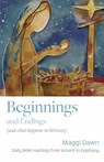 Beginnings and Endings (and what happens in between) - Maggi Dawn - 9781800395107