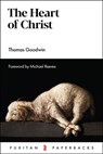The Heart of Christ - Thomas Goodwin - 9781800402119