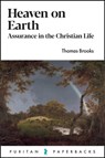 Heaven on Earth: Assurance in the Christian Life - Thomas Brooks - 9781800402966