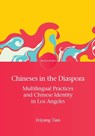Chineses in the Diaspora - Feiyang Tian - 9781800411685