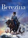 Berezina Book 2/3 - Frederic Richaud ; Patrick Rambaud - 9781800440715