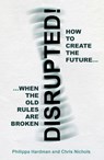 Disrupted! - Philippa Hardman ; Chris Nichols - 9781800460409