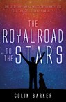 The Royal Road to the Stars - Colin Barker - 9781800461024