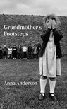 Grandmother's Footsteps - Anna Anderson - 9781800462311