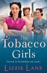 The Tobacco Girls - Lizzie Lane - 9781800484900