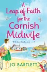 A Leap of Faith For The Cornish Midwife - Jo Bartlett - 9781800489929