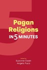 Pagan Religions in Five Minutes - Suzanne Owen ; Angela Puca - 9781800505254