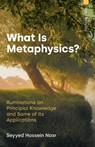 What Is Metaphysics? - Seyyed Hossein Nasr - 9781800506480