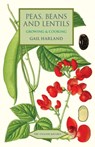 Peas, Beans and Lentils - Gail Harland - 9781800508774
