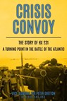 Crisis Convoy - Peter Gretton - 9781800552777