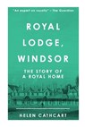 Royal Lodge, Windsor - Helen Cathcart - 9781800554597