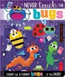 Never Touch the Bugs - Rosie Greening - 9781800581876