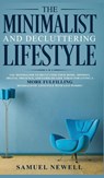 The Minimalist And Decluttering Lifestyle - Samuel Newell - 9781800600706