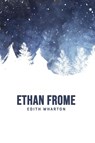 Ethan Frome - Edith Wharton - 9781800607149
