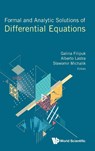 Formal And Analytic Solutions Of Differential Equations - Galina (Univ Of Warsaw Filipuk ; Alberto (Univ De Alcala Lastra ; Slawomir (Cardinal Stefan Wyszynski Univ In Warsaw Michalik - 9781800611351